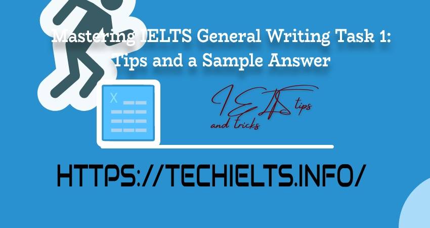 Mastering Ielts General Writing Task 1 Tips And A Sample Answer