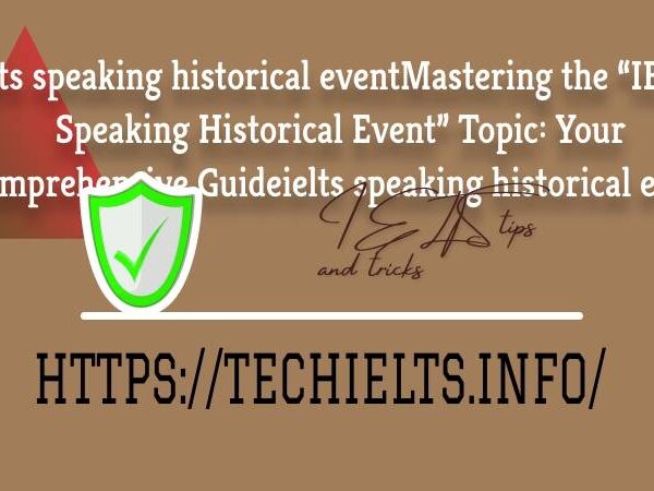 Expert Techniques for IELTS Speaking Historical Event